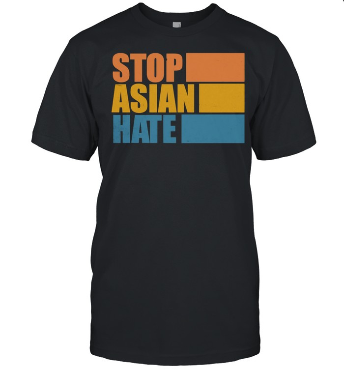 Stop Asian Hate Stop AAPI Asian American Shirt