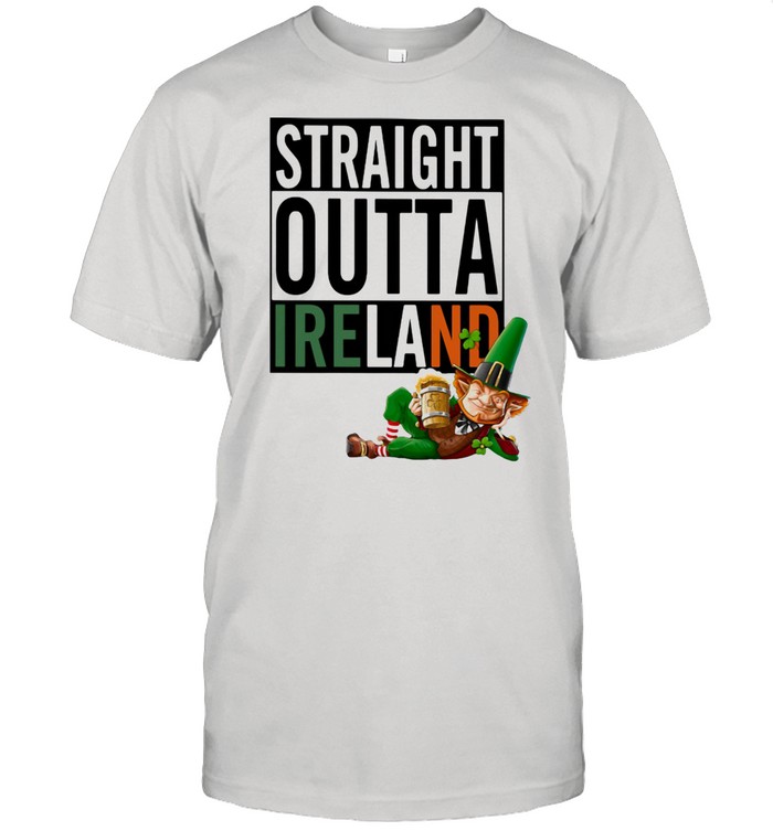 Straight Outta Ireland Irish Shirt