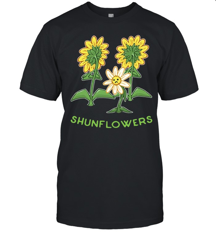 Sunflowers sad shirt