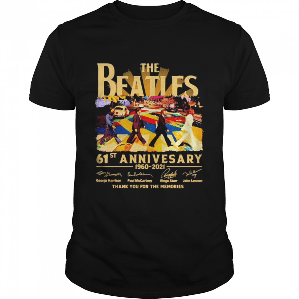 The Beatles 61st Anniversary 1960 2021 Thank You For The Memories Signature Shirt