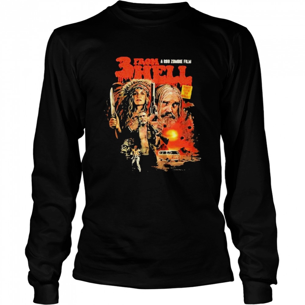 Three From A Rob Zombie Film Hell Devil’s Rejects  Long Sleeved T-shirt