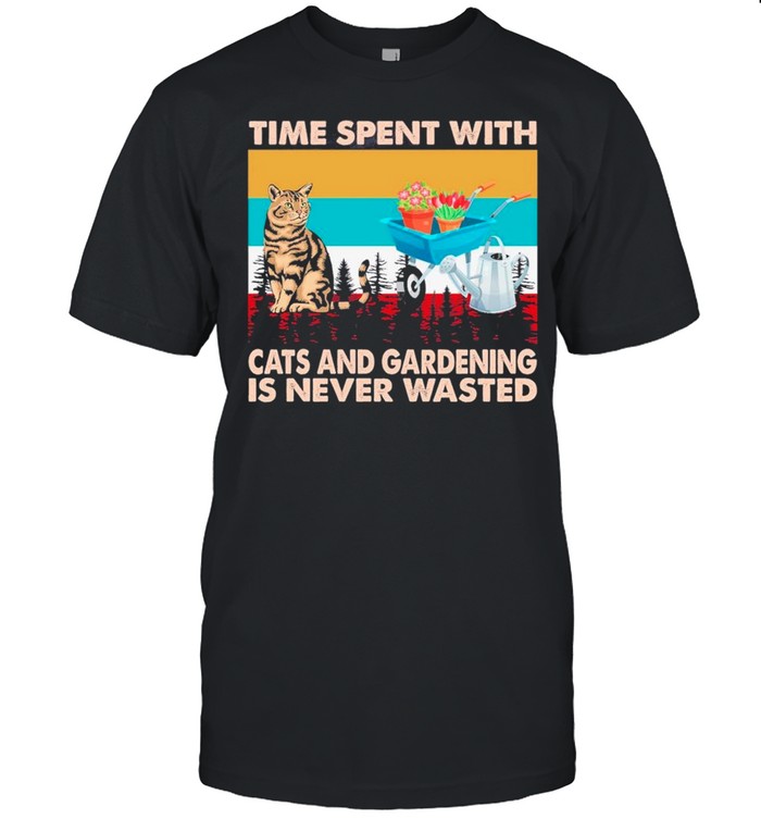 Time Spent With Cats And Gardening Is Never Wasted Vintage shirt