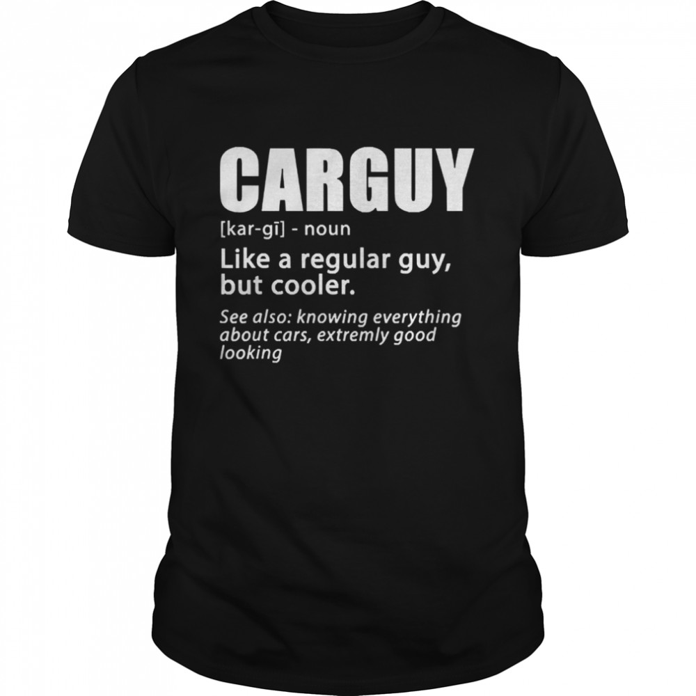 Carguy definition shirt