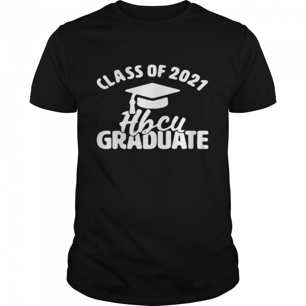 Class Of 2021 Hbcu Graduate Senior shirt