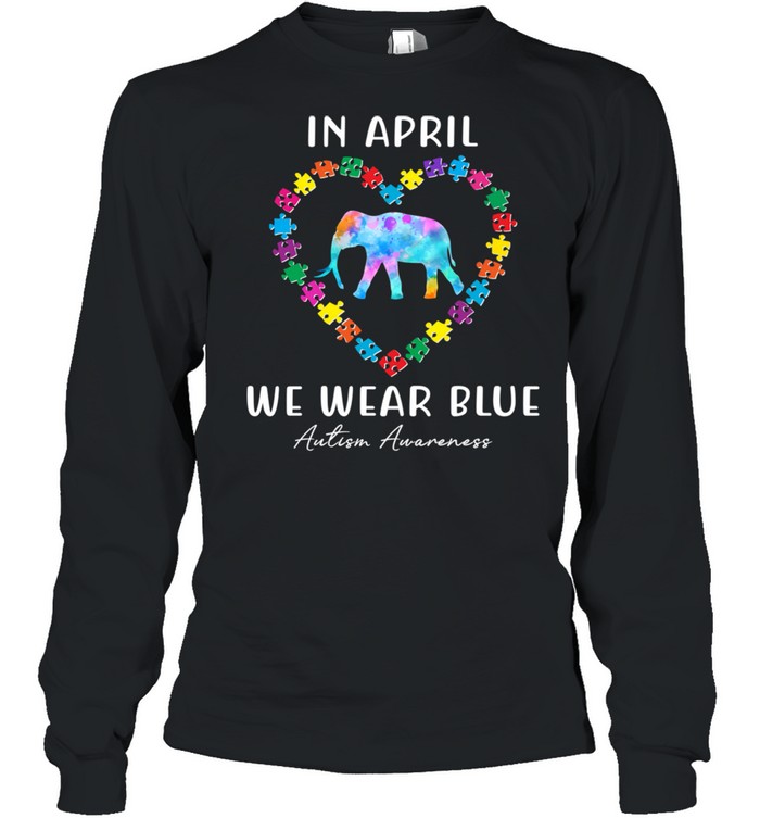 In April We Wear Blue Autism Awareness Month Puzzle Elephant  Long Sleeved T-shirt