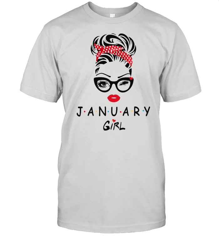 January Girl Friend Show TV 2021 shirt