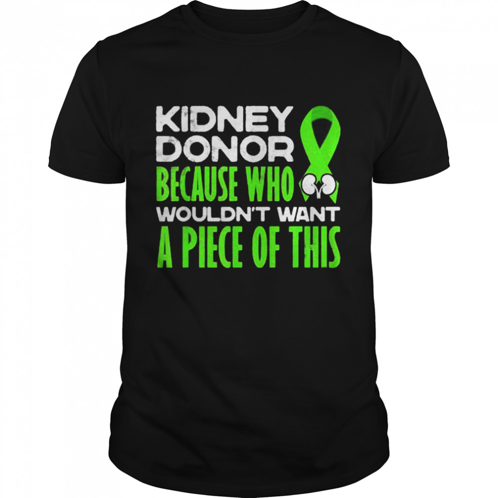 Kidney Donor Kidney Transplant Candidates Awareness Shirt