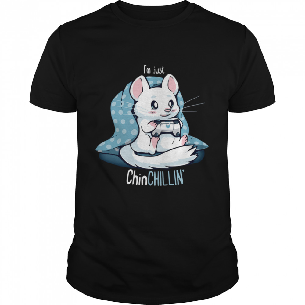 Lovely ChinCHILLIN And Gaming shirt