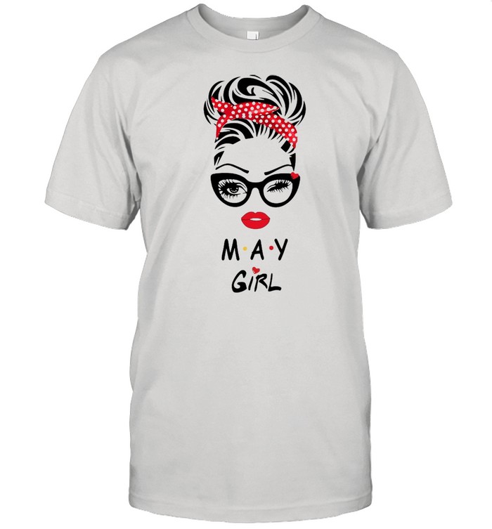 May Girl Friend Show TV 2021 shirt