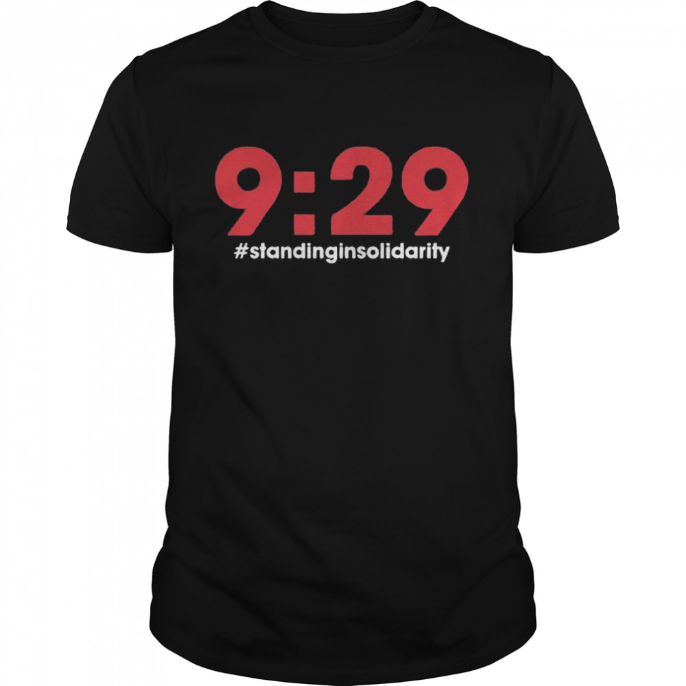 Nine minutes 29 Seconds Social Justice Tribute Standing in Solidarity shirt