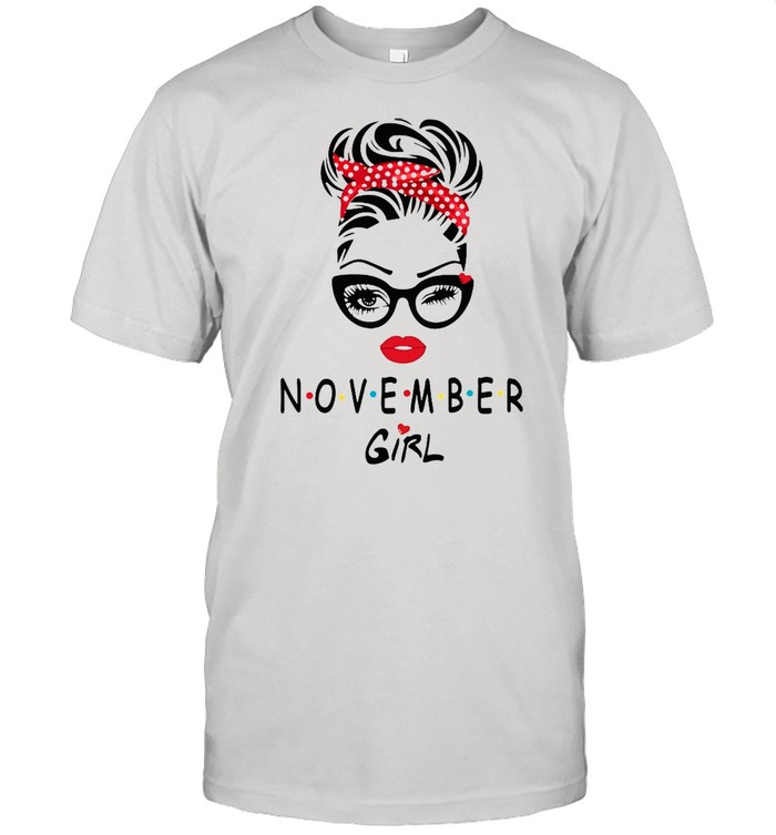 November Girl Friend Show TV 2021 shirt