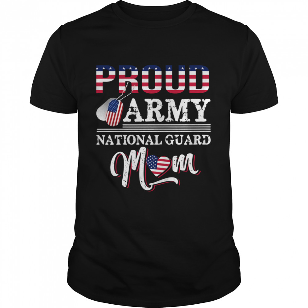 Proud Army National Guard Mom Shirt Mother’s Day 2021 Army National Guard Mom Flag shirt