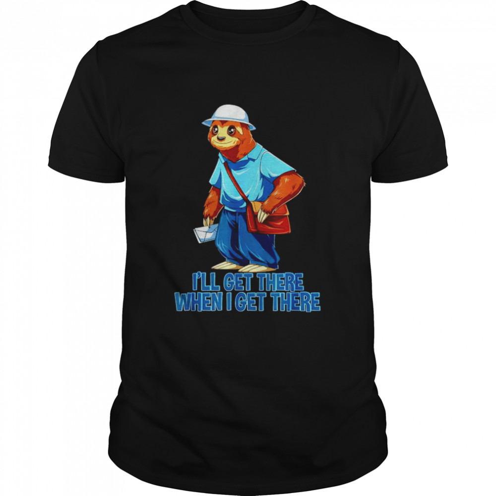 Sloth Mailman Ill get there when I get there shirt Classic Men's T-shirt