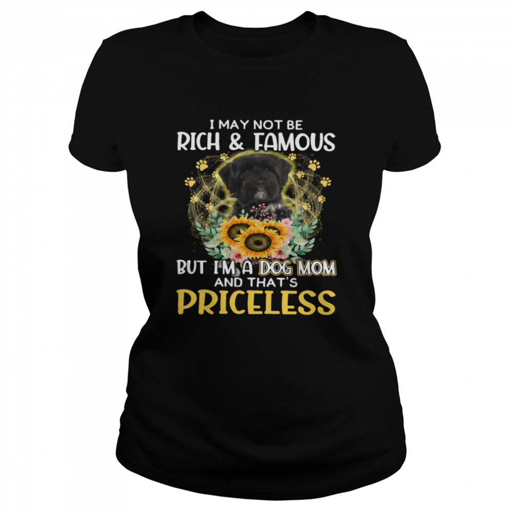 Tibetan Terrier I May Not Be Rich And Famous Dog Mom Priceless shirt Classic Women's T-shirt