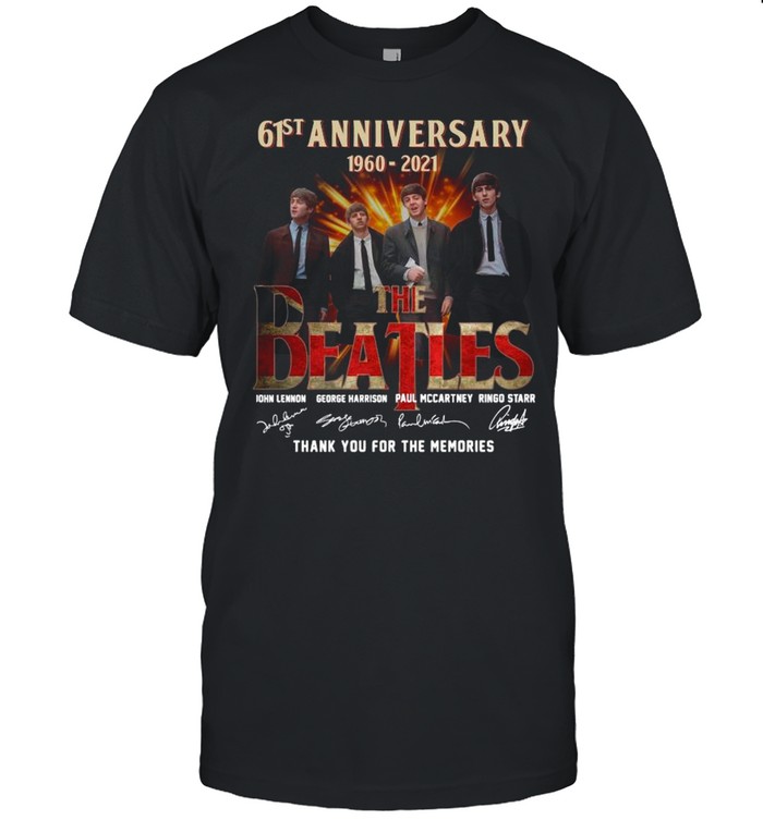 61st Anniversary 1960 2021 Of The Beatles Signatures Thank You For The Memories shirt