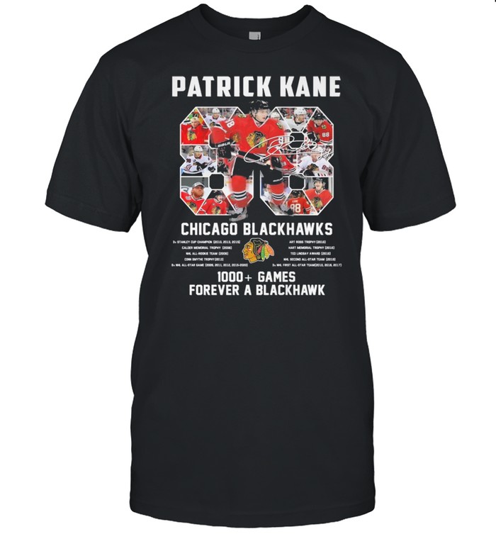 88 Patrick Kane Chicago Blackhawks 1000 games forever a Blackhawk shirt