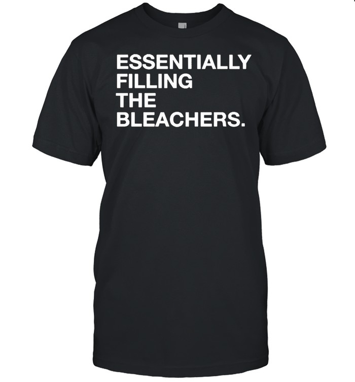 Advocate health essentially filling the bleacher shirt