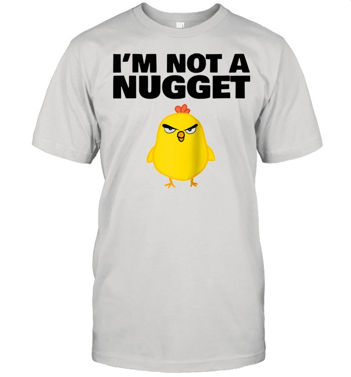 Baby Chick I’m Not a Nugget Shirt