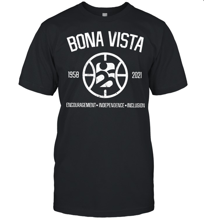 Bona vista 1958 2021 encouragement independence inclusion shirt