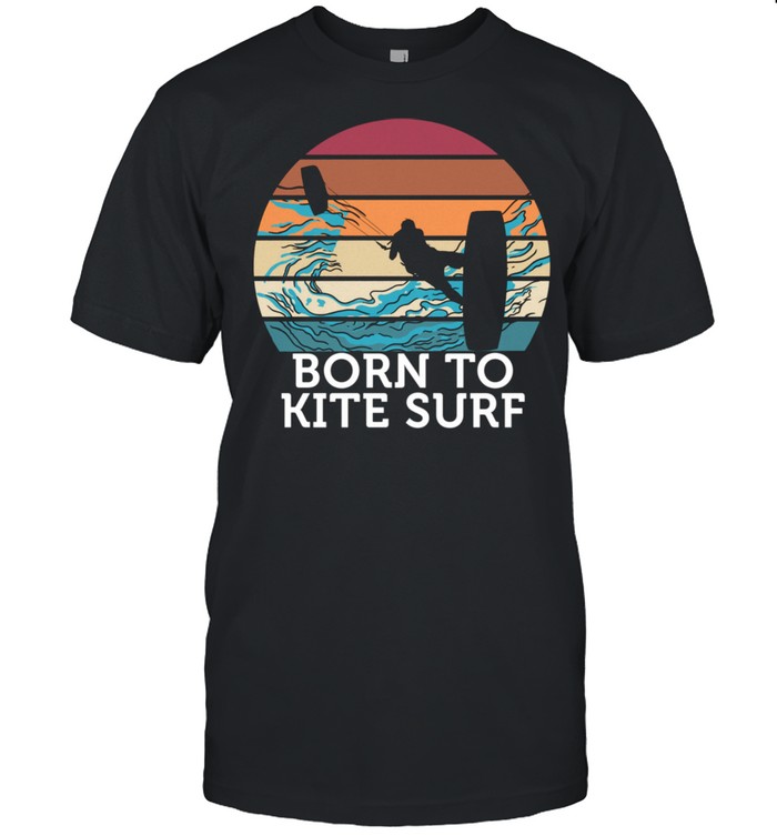 Born To Kite Surf Retro Vintage Sunset Beach Surfing shirt