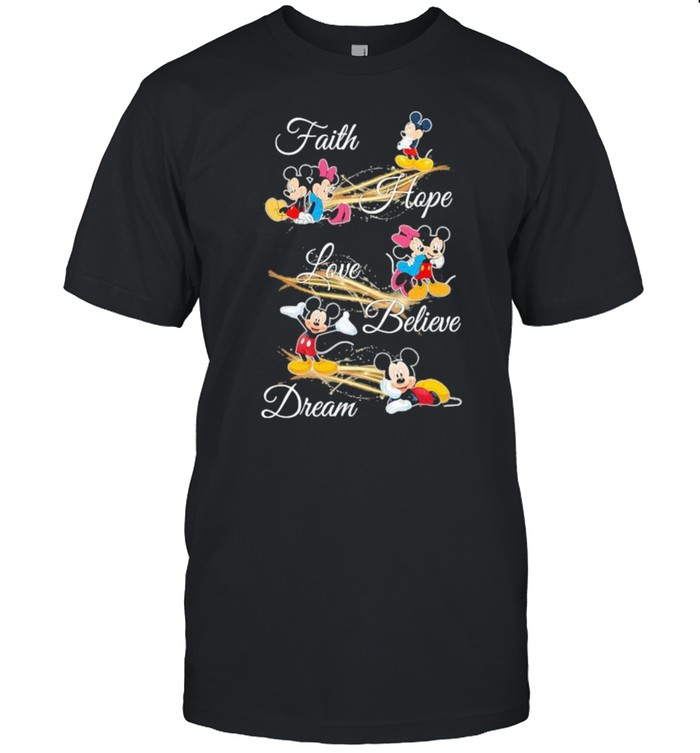 Faith Hope Love Believe Dream Mickey And Minnie Shirt