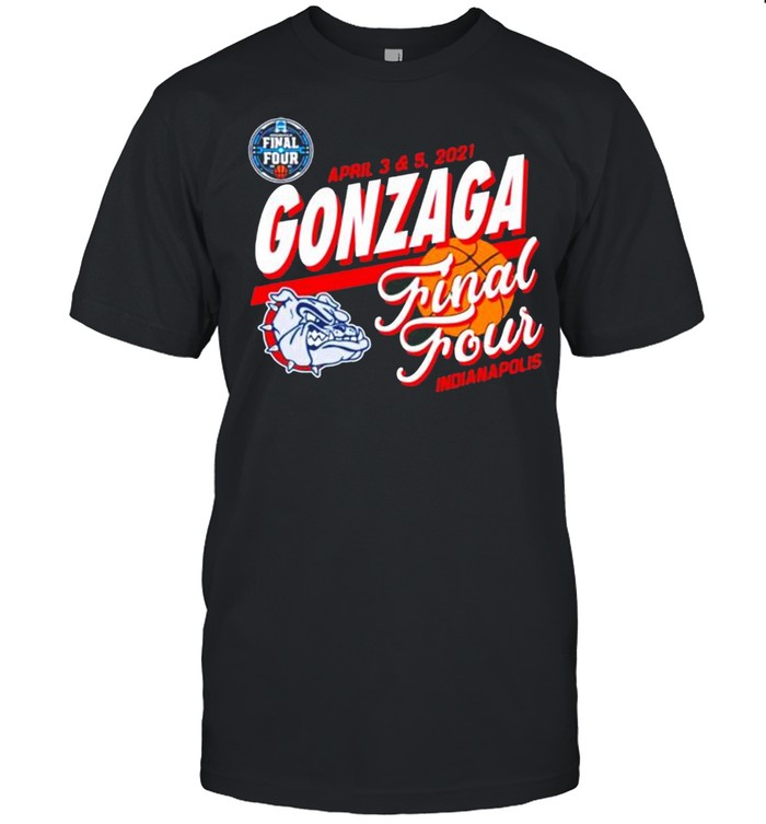 Gonzaga Bulldogs April 3 and 5 2021 final four Indianapolis shirt