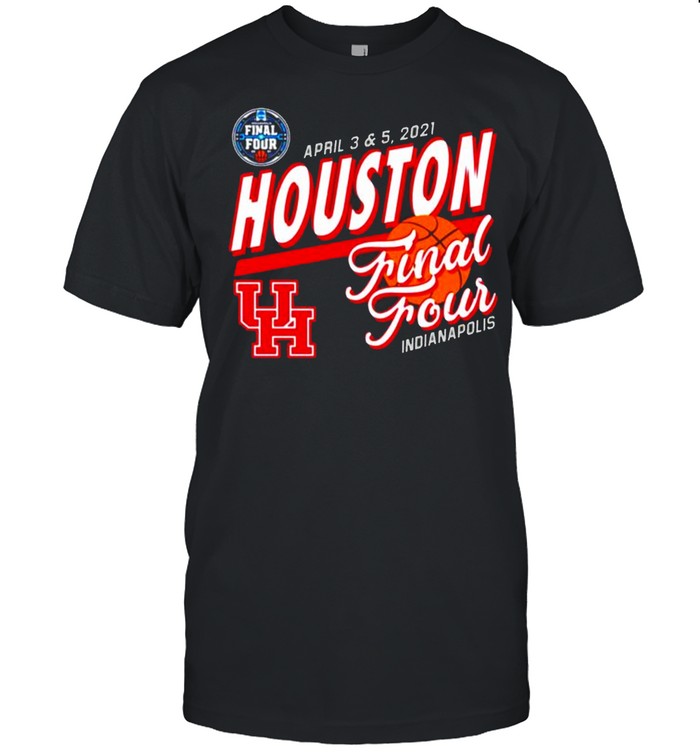 Houston Cougars April 3 and 5 2021 final four Indianapolis shirt