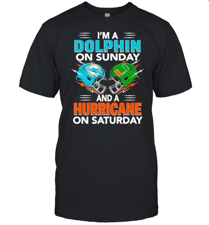 I’m a Miami Dolphins on sunday and a Miami Hurricanes on saturday shirt