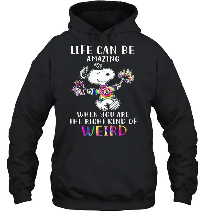 Life Can Be Amazing When You Are The Right Kind Of Weird Snoopy Hippie  Unisex Hoodie