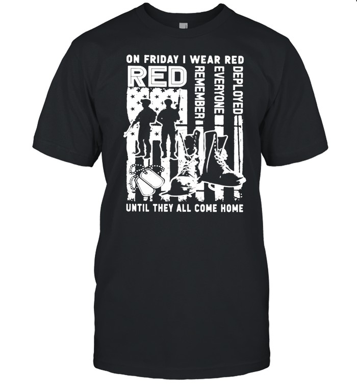 On Friday I wear red until they all come home shirt