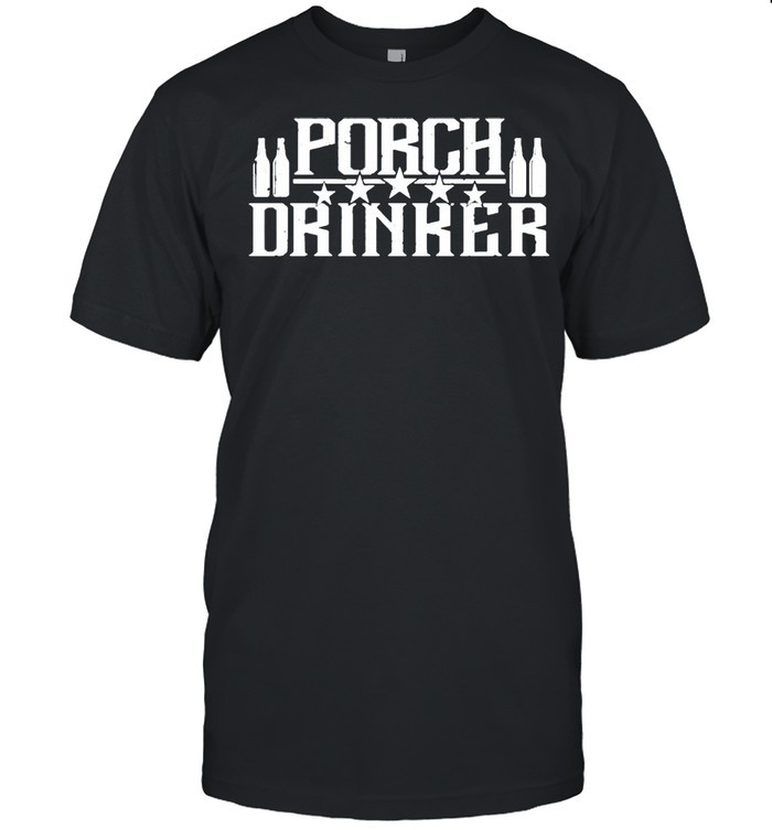 Porch Drinker Shirt