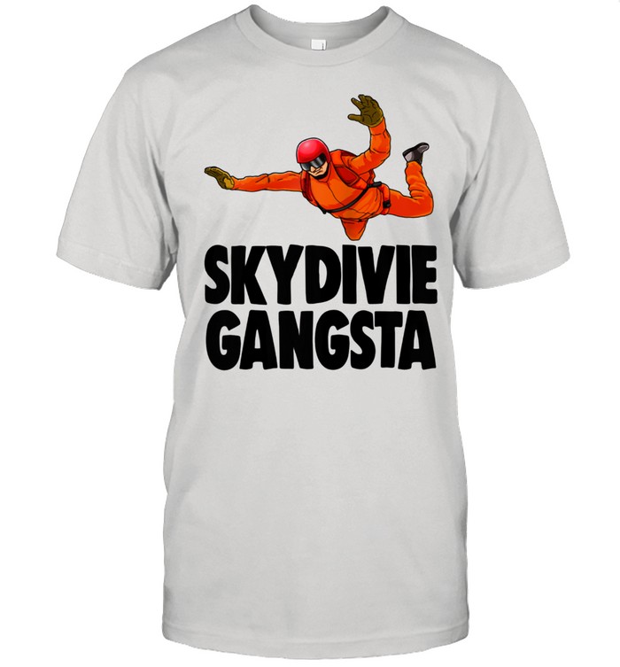 Skydivie Gangsta Skydive Shirt