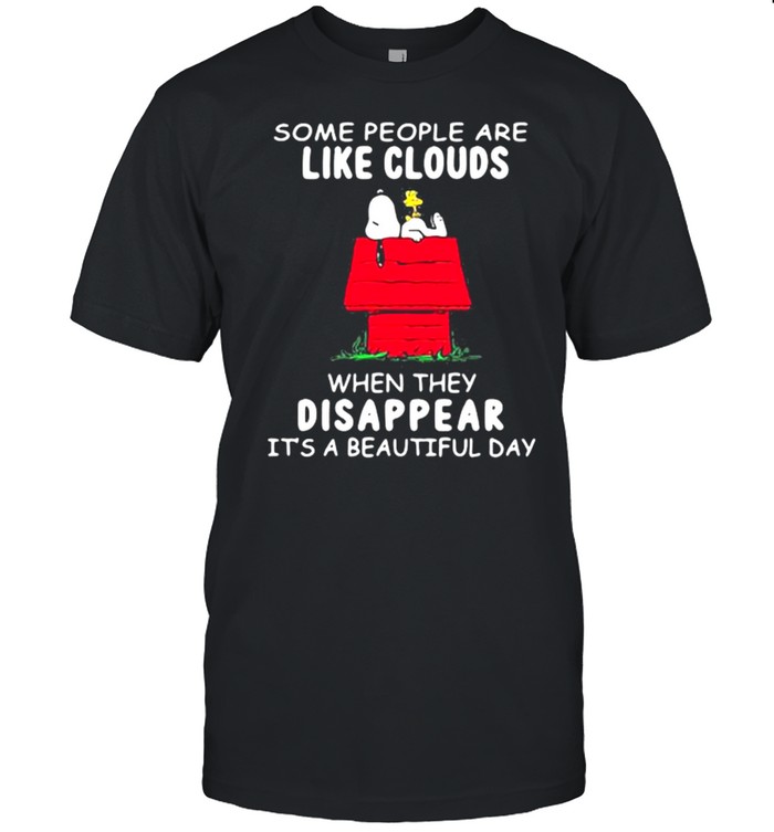 Some People Are Like Clouds When They Disappaer It’s A Beautiful Day Snoopy Shirt