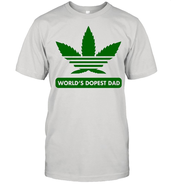 Worlds dopest dad cannabis dad shirt
