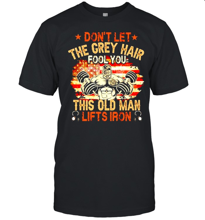 Dont let the grey hair fool you this old man lifts iron shirt