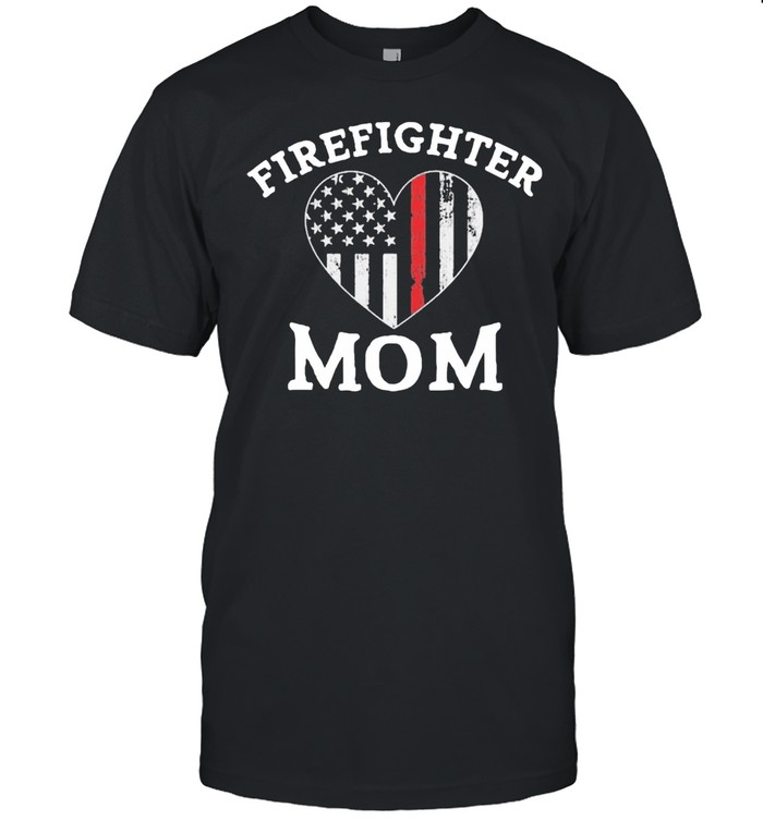 Firefighter Gifts For Mother The Thin Red Line Flag shirt