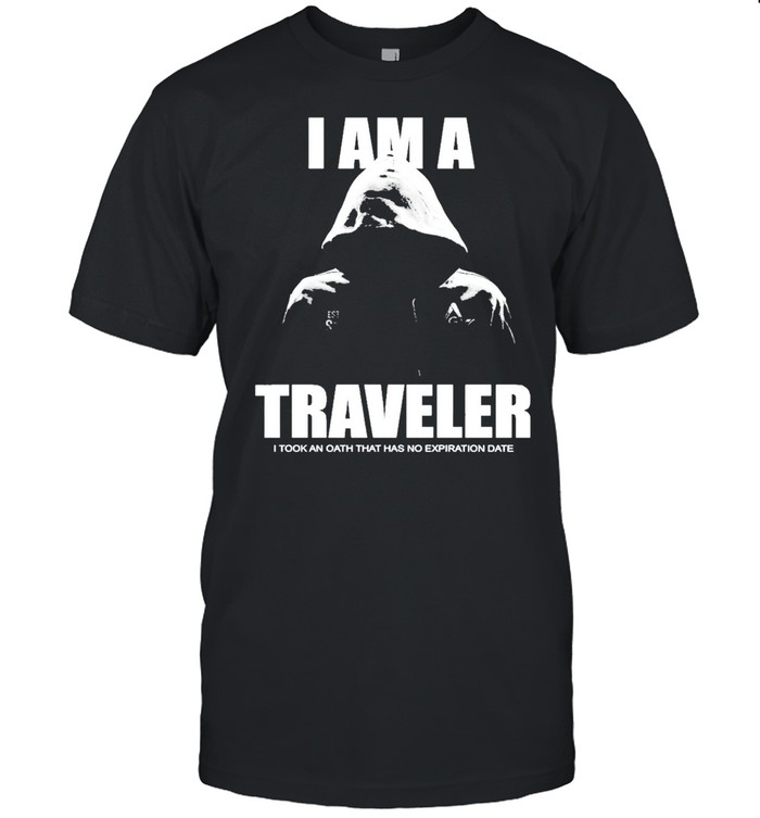 I am a Traveler shirt