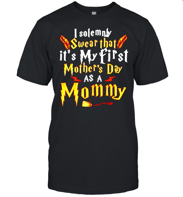 I solemnly swear that its my first Mothers Day as a Mommy shirt Classic Men's T-shirt