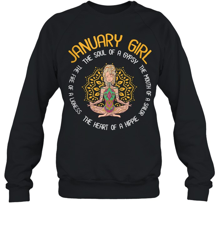 January Girl Inspired Meditating Hippie Related January Bday shirt Unisex Sweatshirt