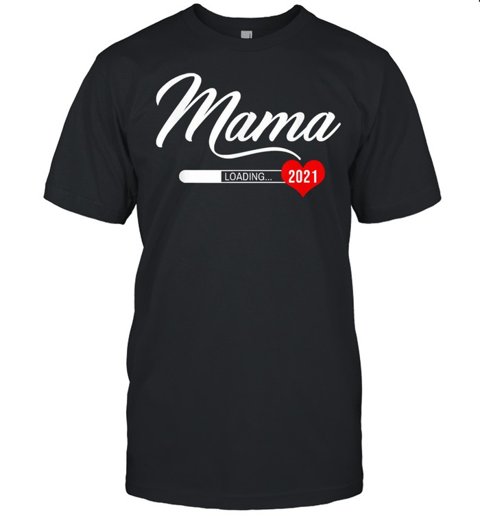 Mama 2021 loading baby mothers day pregnancy mom loading shirt Classic Men's T-shirt