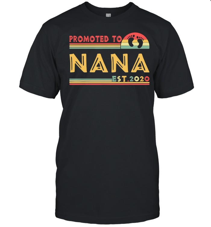 Promoted To Nan Est 2021 Vintage shirt