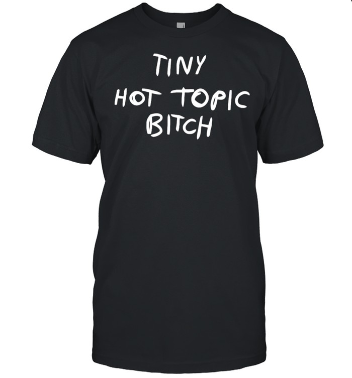 tiny hot topic bitch shirt