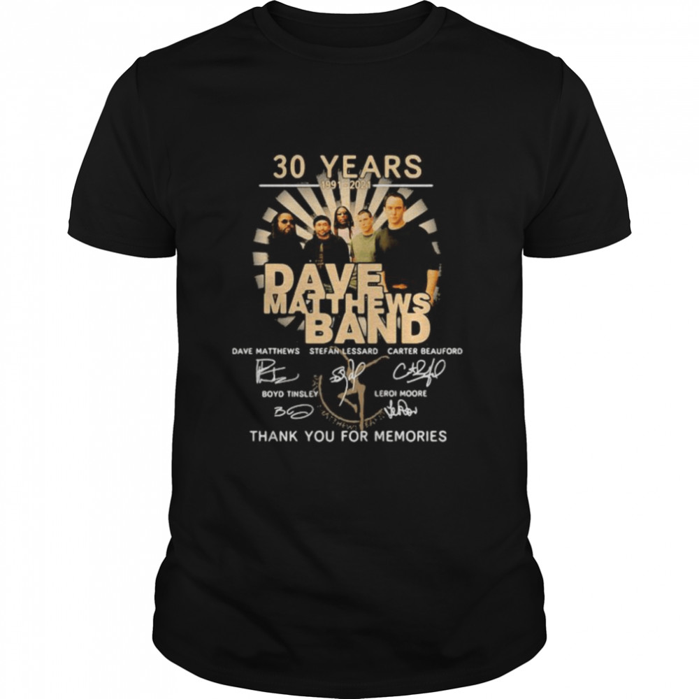 30 Years 1991 2021 Dave Matthews Band Thank You For The Memories Signature Shirt