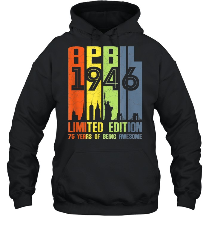 75 Years Old 75th Birthday Decoration April 1946  Unisex Hoodie