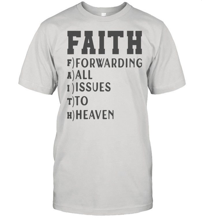 Faith Christians God Motivational Positive Shirt