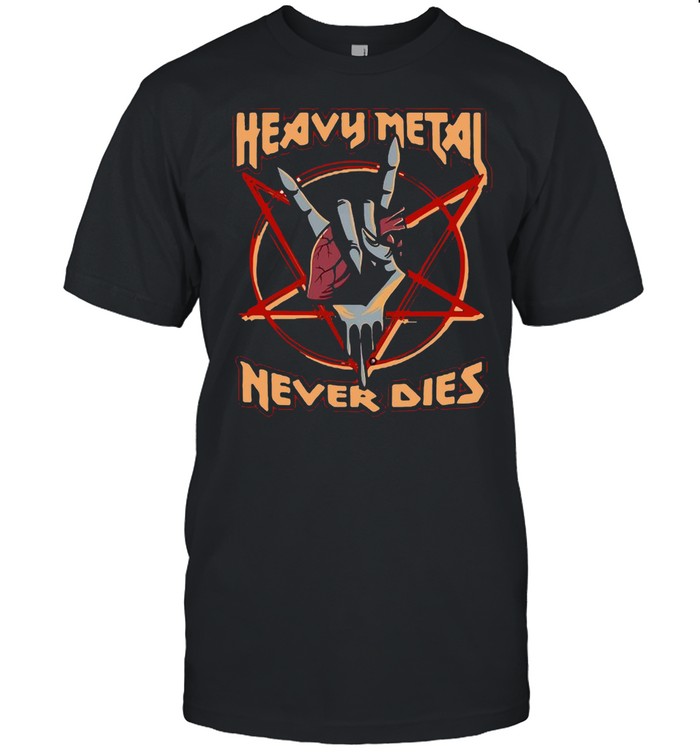 Heavy Metal Band Never Dies T-shirt