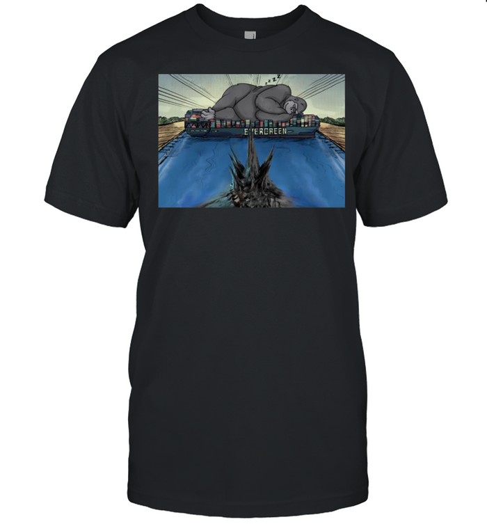 King Kong vs Godzilla At Suez Canal Evergiven shirt