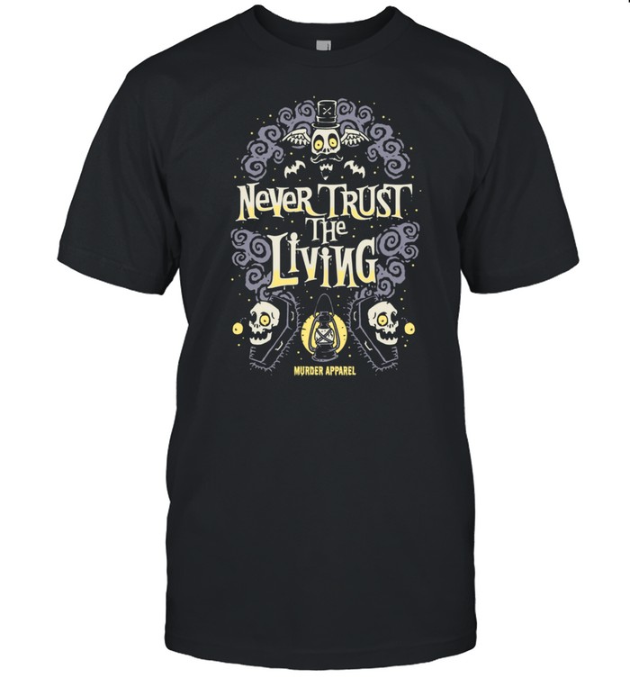 Never Trust The Living Vintage Gothic Langarmshirt Shirt