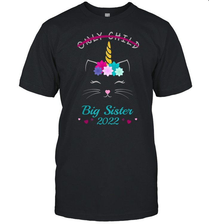 Only Child Big Sister 2022 Girls Cat Unicorn  Classic Men's T-shirt