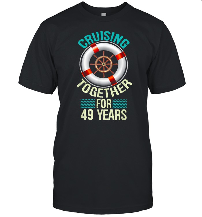 Parents 49th Anniversary Couples Husband Wife Cruise Shirt